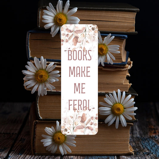 Books Make Me Feral 2"x6" Holographic Bookmark