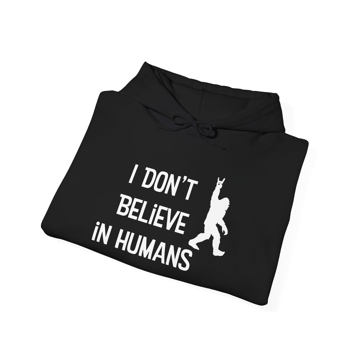 Bigfoot: I Don't Believe in Humans, Mt. Hood Oregon, Unisex Heavy Blend™ Hoodie Sweatshirt