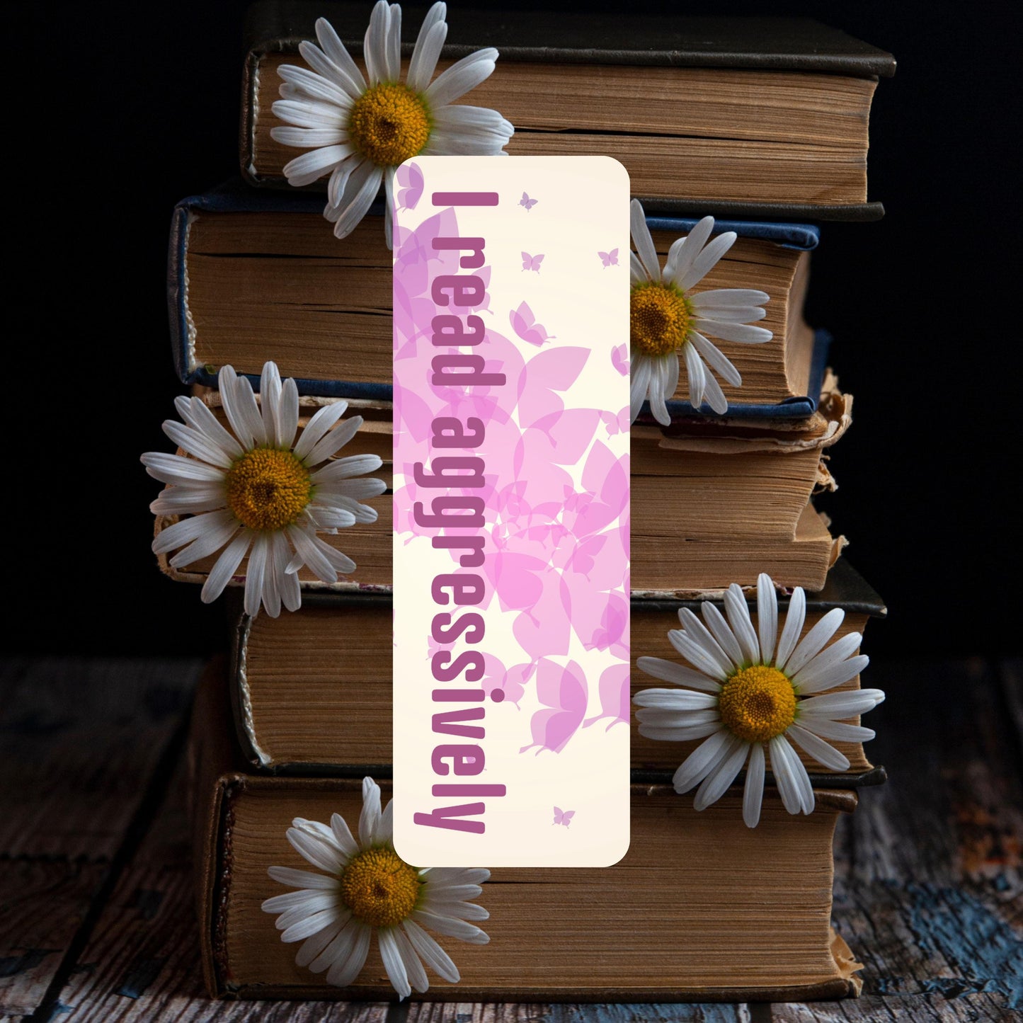 I Read Aggressively, Butterflies 2"x6" Holographic Bookmark