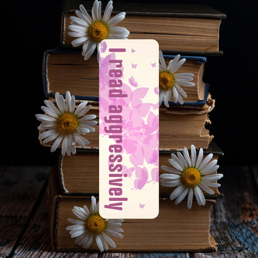I Read Aggressively, Butterflies 2"x6" Holographic Bookmark