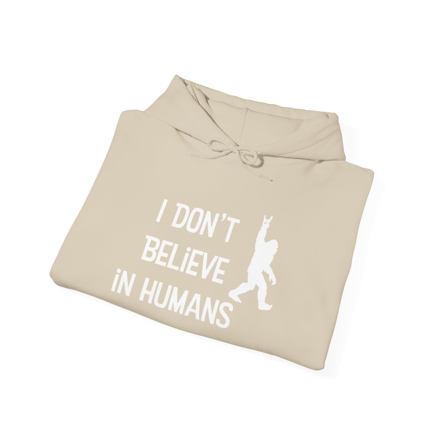Bigfoot: I Don't Believe in Humans, Mt. Hood Oregon, Unisex Heavy Blend™ Hoodie Sweatshirt