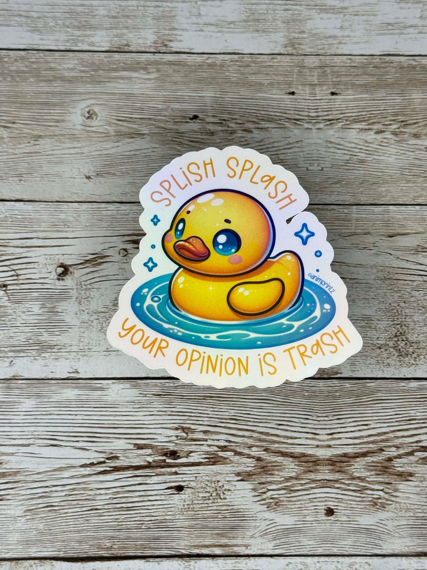 Splish-Splash Your Opinion is Trash, Holographic Waterproof Vinyl Sticker
