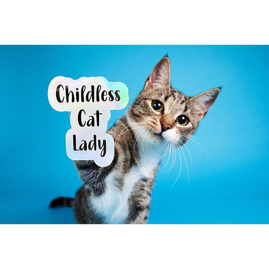 Childless Cat Lady Holographic Sticker