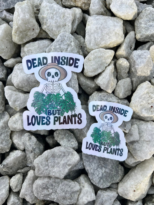 Dead Inside but Loves Plants Holographic Vinyl Sticker