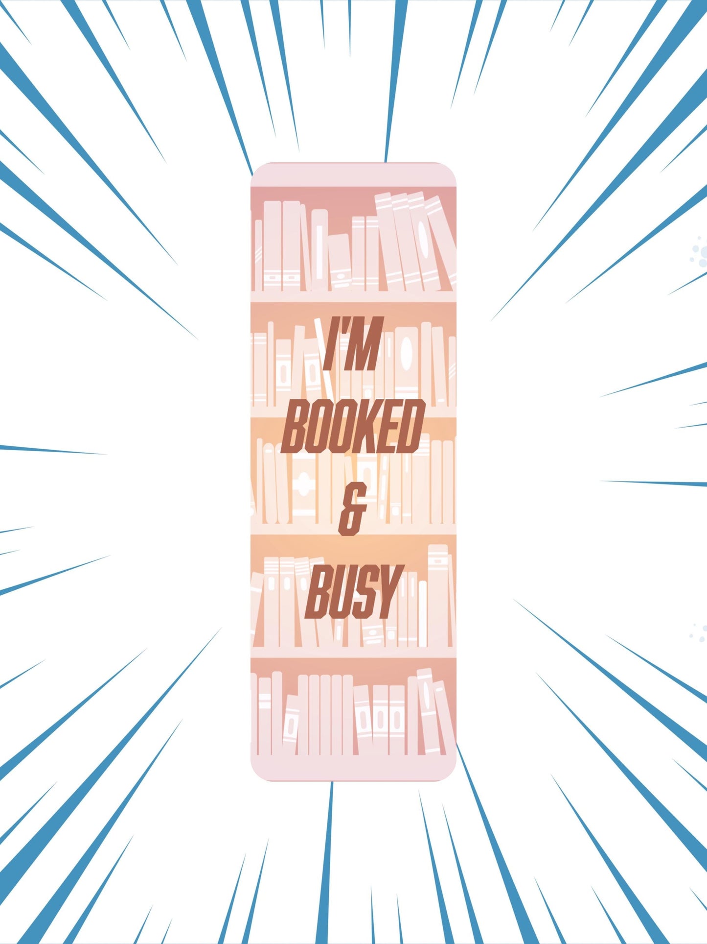 Booked and Busy 2"x6" Matte Bookmark