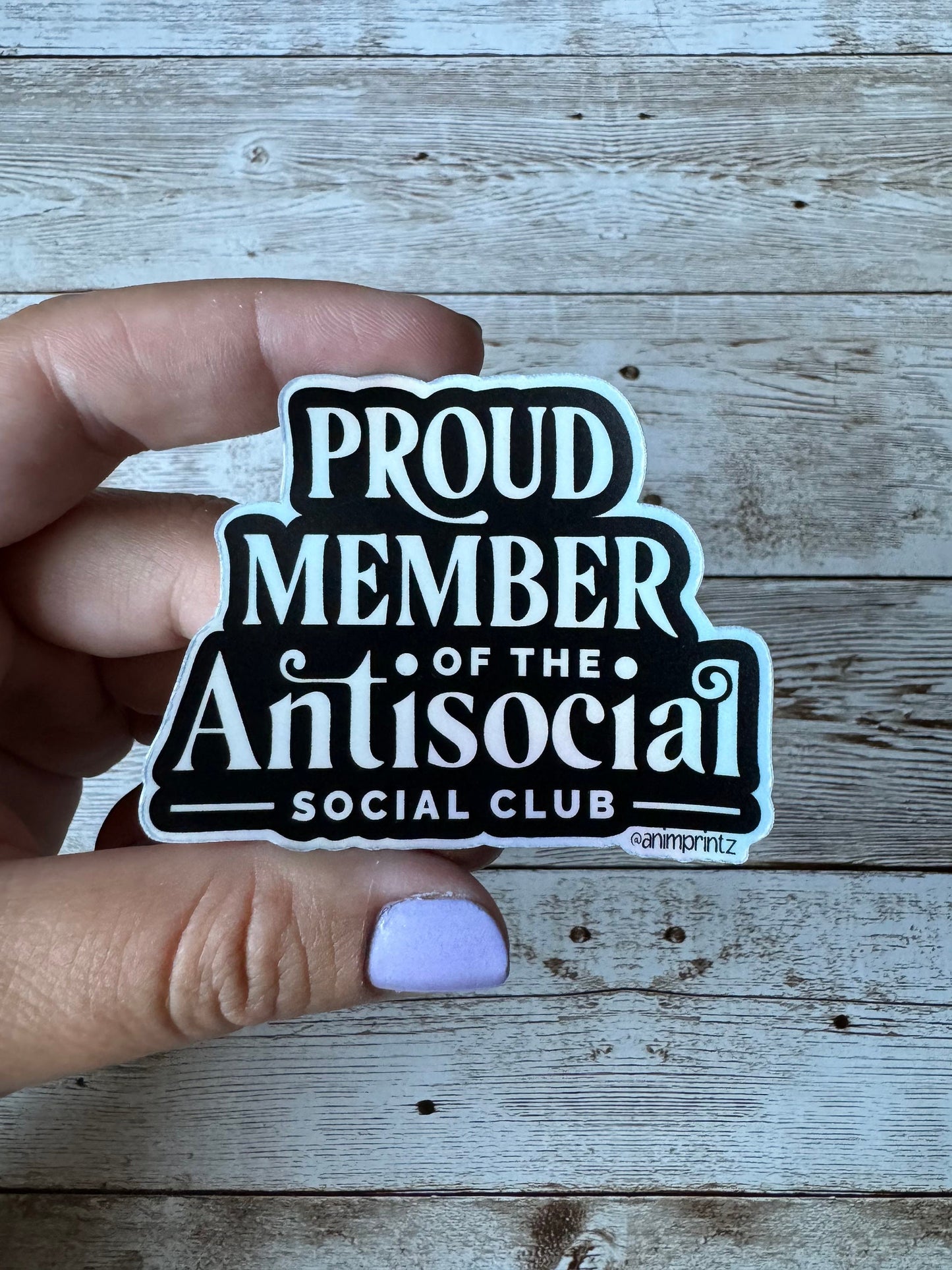 Proud Member of the Antisocial Social Club Holographic Vinyl Sticker